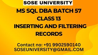 Batch 57 MS Sql DBA Class 13 Inserting and Filtering Records || Contact  +91 9902590140