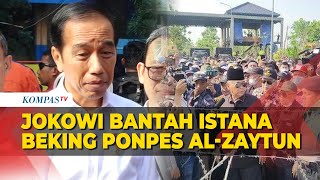 Jokowi Bantah Istana Bekingi Ponpes Al-Zaytun di Indramayu