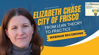 #Lean From Theory to Practice - One City’s (and Library’s) Lean Story… Abridged,  Elizabeth Chase