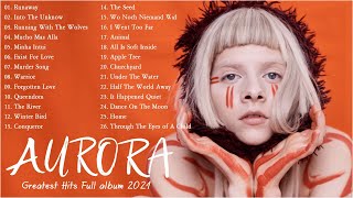 Aurora Greatest Hits Full Album 2021- Best Of Aurora - Aurora New Songs Playlist 2021