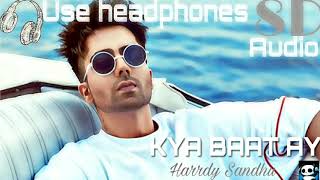 Harrdy Sandhu - Kya Baat Ay | 8D Audio | Song