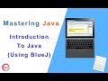 Mastering Java: Introduction To Java (Using BlueJ)