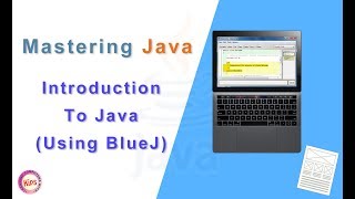 Mastering Java: Introduction To Java (Using BlueJ)