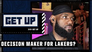Will LeBron have a say in Lakers' offseason decisions? | Get Up