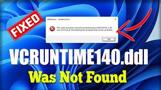 (100%) VCRUNTIME140.DLL Was Not Found | VCRUNTIME140_1.DLL Missing | Problem solve Windows 11/10