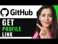 HOW TO GET GITHUB PROFILE LINK! (UPDATED GUIDE)