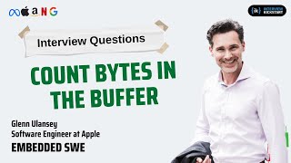 Count bytes in the buffer | Embedded SWE Interview Question