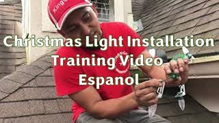 Christmas Light Installation Training in Spanish / Entrenamiento De Luces Navideñas en Español