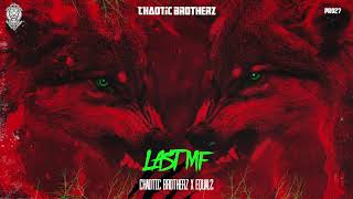 Chaotic Brotherz x EQUAL2 - LAST MF