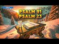 2 most powerful bible prayers and their lessons psalm 91 psalm 23