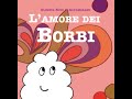 L' amore dei Borbi | Le emozioni per i più piccoli