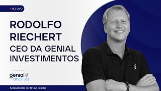 🔴  Rodolfo Riechert - CEO da GENIAL INVESTIMENTOS  |  Podcast Genial Analisa