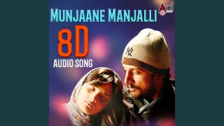 Munjaane Manjalli 8D Audio Song