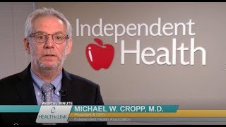 HEALTHeLINK Medical Minute: Dr. Michael Cropp, Independent Health