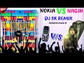 Nokia Vs Nagin Dj Sk Remix - Trending Viral Music Dance Humming Mix #dj_sk_remix