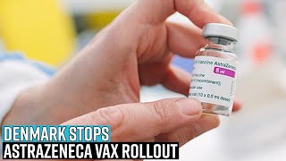 Denmark stops AstraZeneca vax rollout