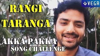 RangiTaranga Movie : Funny Challenge (Akka Pakka Song ) : Latest Kannada Movie 2015
