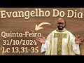 EVANGELHO DO DIA –31/10/2024 - HOMILIA DIÁRIA – LITURGIA DE HOJE - EVANGELHO DE HOJE -PADRE GUSTAVO