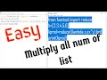 How to multiply all number in list in python? | Python Tutorial