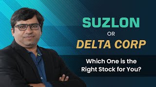 Suzlon or Delta Corp: Which is the Right Stock for You | Multi bagger Stocks |Rahul Shah