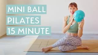 Pilates Mini Ball | Core, Leg and Glute Workout | 15 Minutes | Intermediate Level