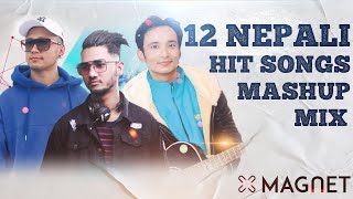 12 Nepali Hit Songs Mashup - MAGNET MIX | Chhewang Lama | Sanjeet Shrestha | Official Mix