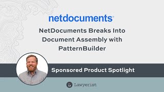 NetDocuments Breaks Into Document Assembly with PatternBuilder