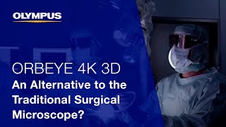 ORBEYE 4K 3D in Neurosurgery - An alternative to the traditional surgical microscope?