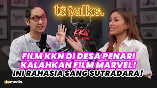 Sutradara Bongkar Ritual Rahasia Film KKN di Desa Penari Kalahkan Film Hollywood! | TS Talks Eps.138