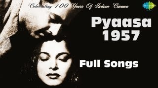 Pyaasa | 1957 | Guru Dutt | Mala Sinha | Waheeda Rehman | S D Burman | Sahir Ludhianvi | Full Album