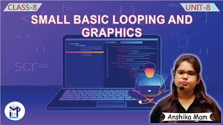 Small Basic Looping and Graphics | Chapter 8 | Class - 8 | Computer | By - |Milap Publication