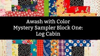 Awash with Color Mystery Sampler Block One: Log Cabin