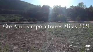 CAMPEONATO ANDALUCIA DE CAMPO A TRAVÉS MIJAS 2021 ( Domingo)