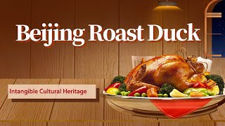 BEST known foods in China｜ Beijing Roast Duck｜Intangible Cultural Heritage