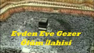 Evden Eve Gezer Ölüm İlahisi