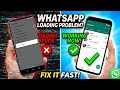 WhatsApp loading problem solved Android 2026