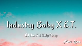Industry Baby X E.T. [Lyrics] | Lil Nas X & Katy Perry