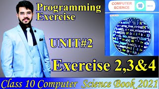 Class 10 computer 2021 | Programming Exercise 2 , 3 , 4 Solution chapter 2 User Interaction