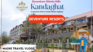 Deventure Resorts Kandaghat - Most Luxurious 5 ⭐️ Resort on Solan - Shimla NH , Complete Tour Guide