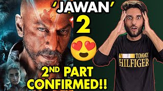 'Jawan Part-2' is COMING | Date Confirmed? Big Announcement!