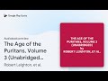 The Age of the Puritans, Volume 3 (Unabridged):… by Robert Leighton, et al. · Audiobook preview