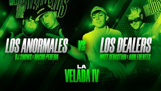 LOS DEALERS VS LOS ANORMALES | LA VELADA IV