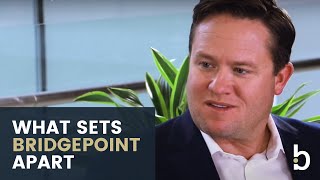 What Sets Bridgepoint Apart