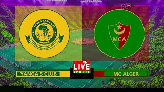 #🔴LIVE : YANGA SC vs MC ALGER | CAF Champions League