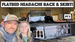 #645 - Built A Flatbed From Scratch, Headache Rack, Skirt. Pt 3