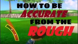 Can you still be accurate from the rough? Yes, you can. Wii Sports Resort Golf Accuracy Trick