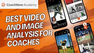 Rapid Overview of CoachNow's Video Suite - Best Video and Image Analysis for Coaches and Athletes