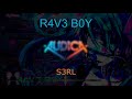 R4V3 B0Y - S3RL [Audica Custom Song]