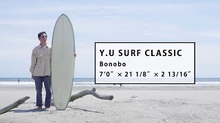 1ミニッツ・インプレッション by Blue. ／ Y.U SURF CLASSIC Bonobo 7’0″