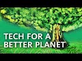 Tech for a Better Planet: Tech & Nature in Harmony